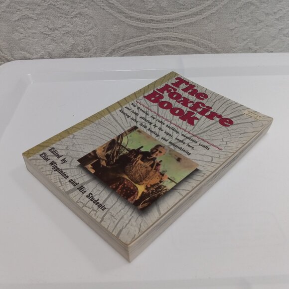 The Foxfire Book Eliot Wigginton And His Students - Picture 3 of 5